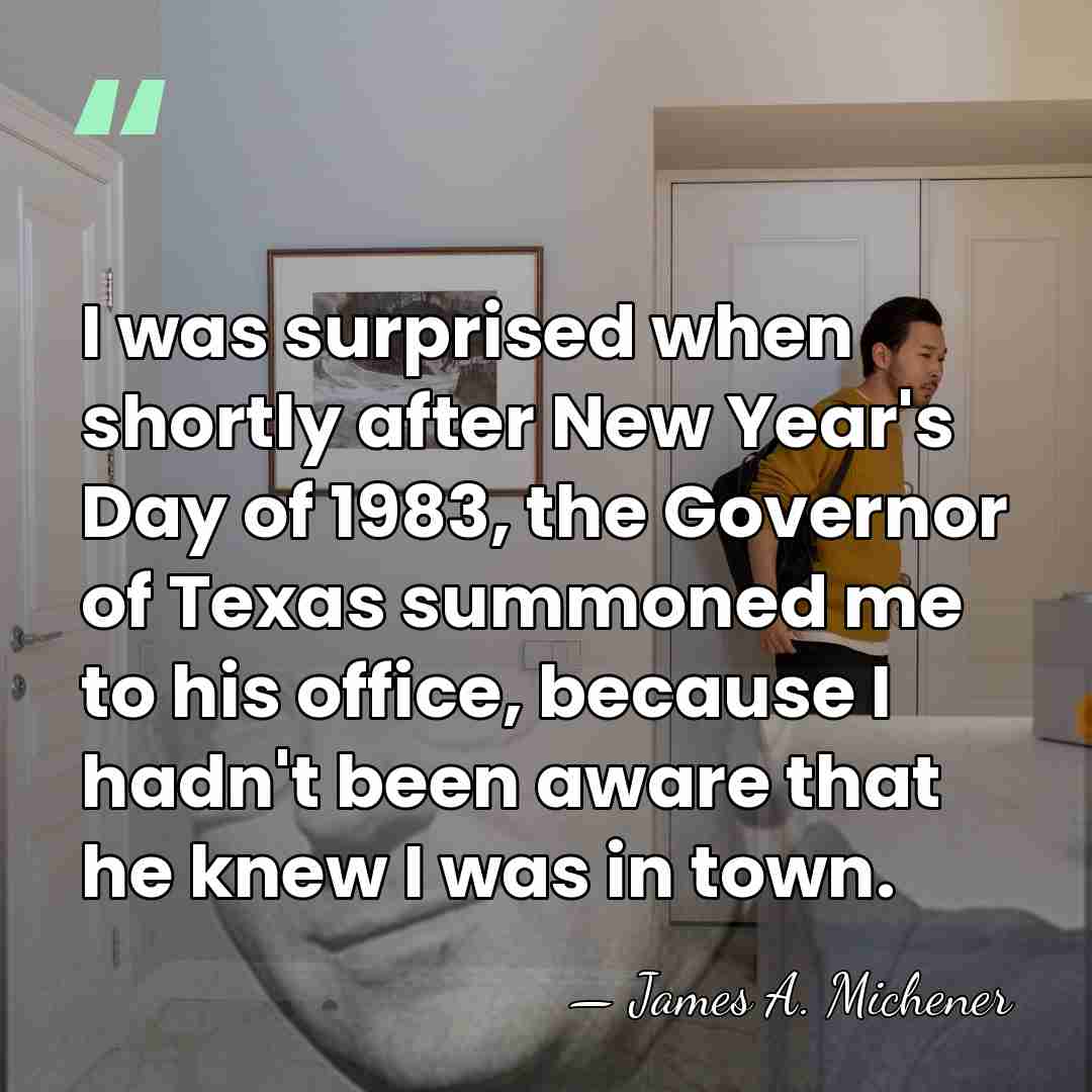I was surprised when shortly after New Year's Day of 1983, the&hellip; - James A. Michener