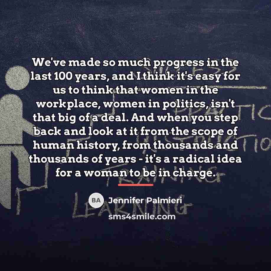 “We've made so much progress in the last 100 years,…” quote by Jennifer Palmieri