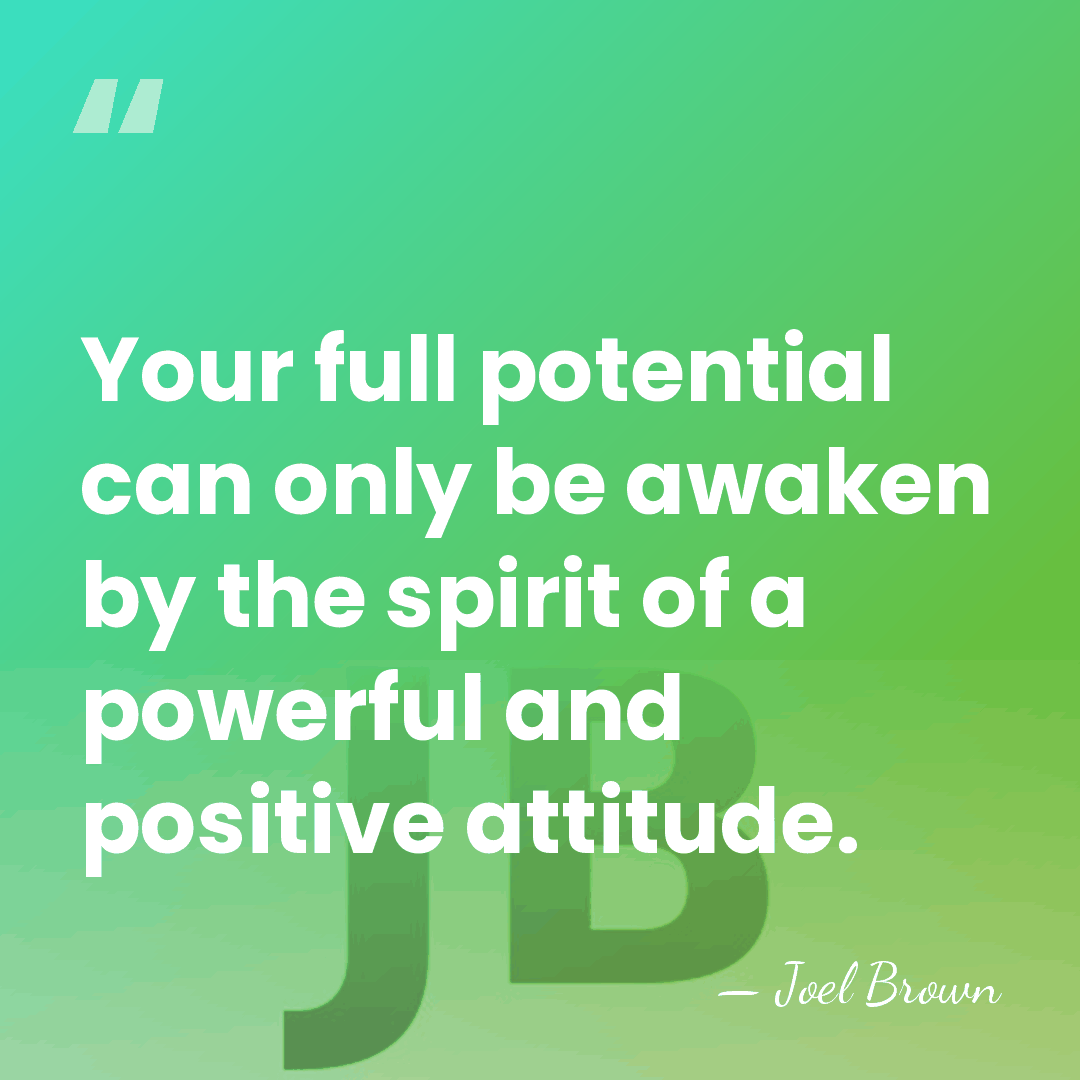 Your full potential can only be awaken by the spirit of a&hellip; - Joel Brown