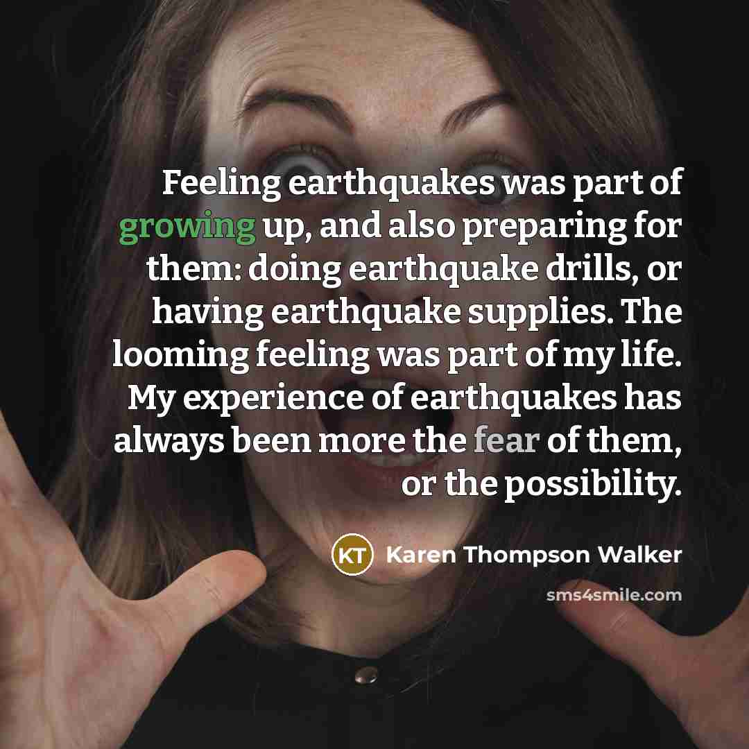 “Feeling earthquakes was part of growing up, and also preparing…” quote by Karen Thompson Walker