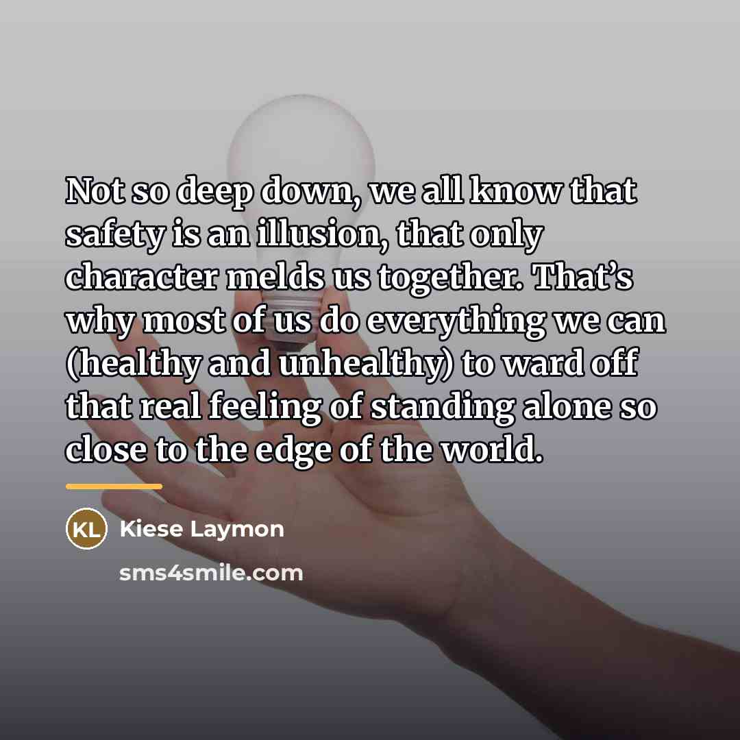 “Not so deep down, we all know that safety is…” quote by Kiese Laymon