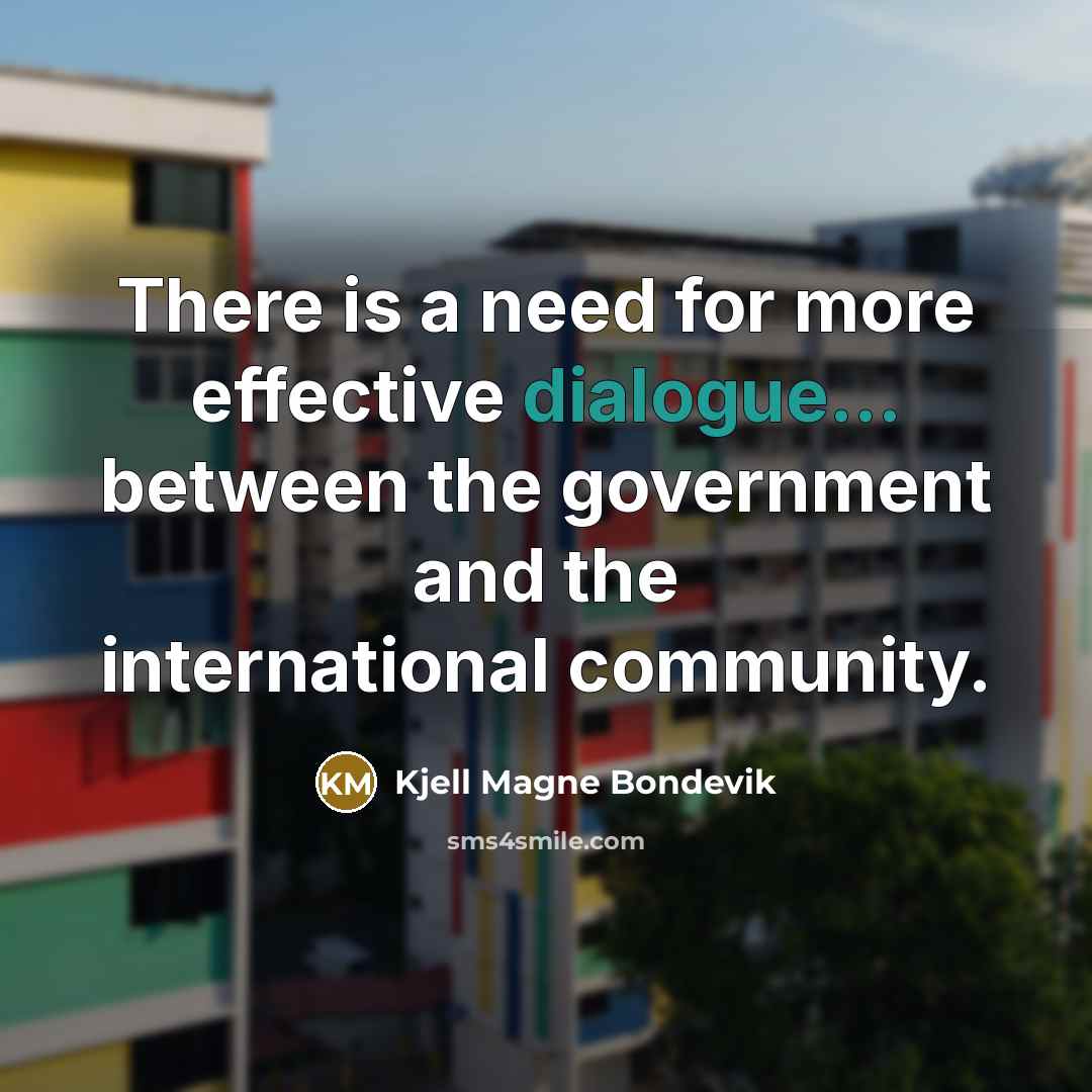 “There is a need for more effective dialogue... between the…” quote by Kjell Magne Bondevik