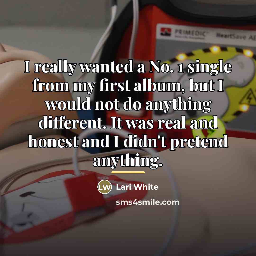 “I really wanted a No. 1 single from my first…” quote by Lari White