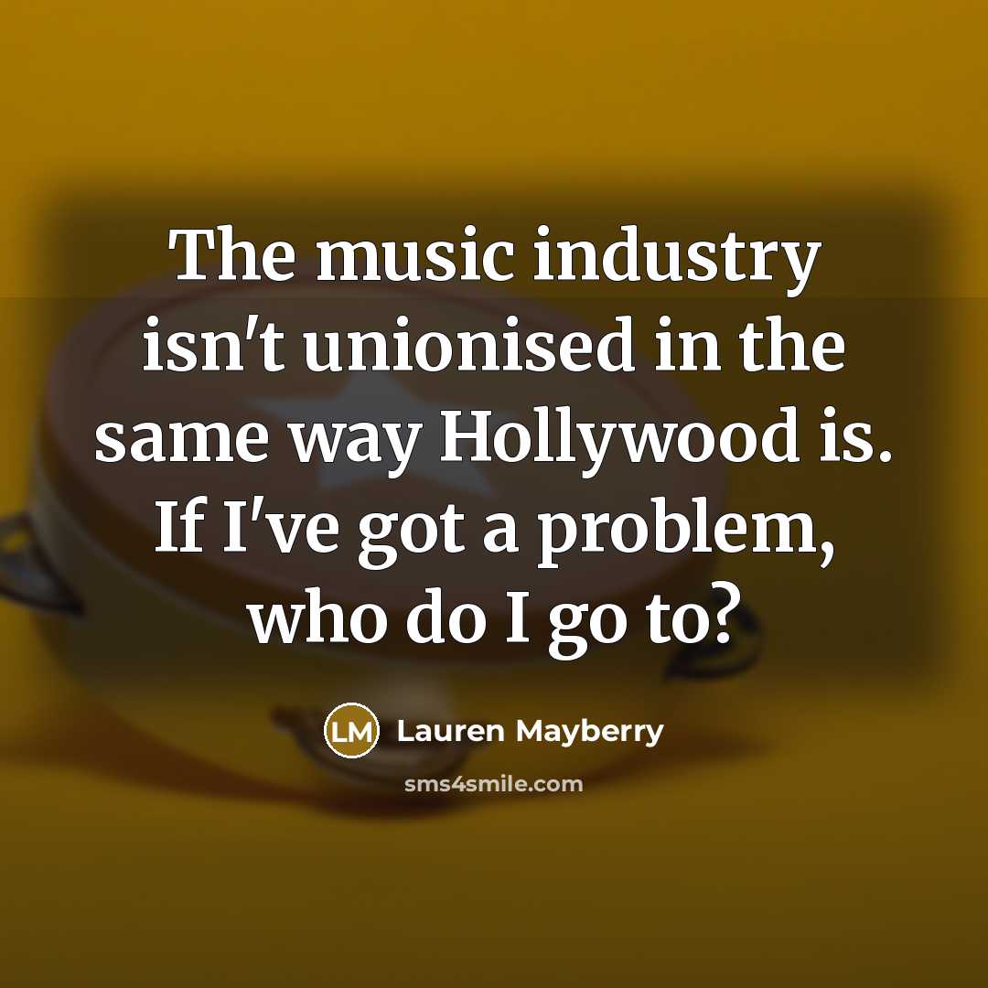 “The music industry isn't unionised in the same way Hollywood…” quote by Lauren Mayberry