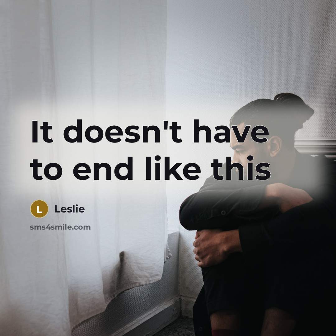 “It doesn't have to end like this…” quote by Leslie