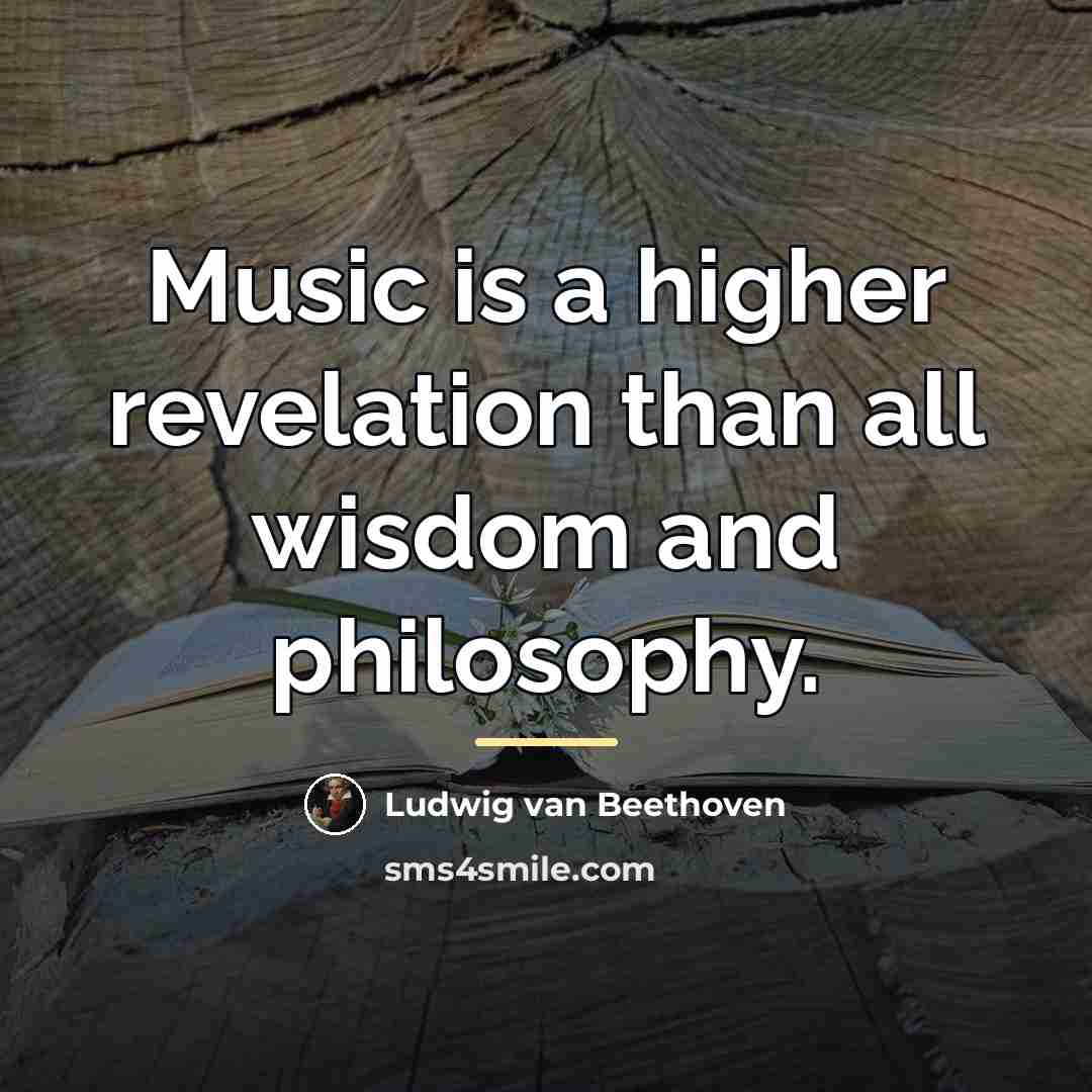 “Music is a higher revelation than all wisdom and philosophy.…” quote by Ludwig van Beethoven