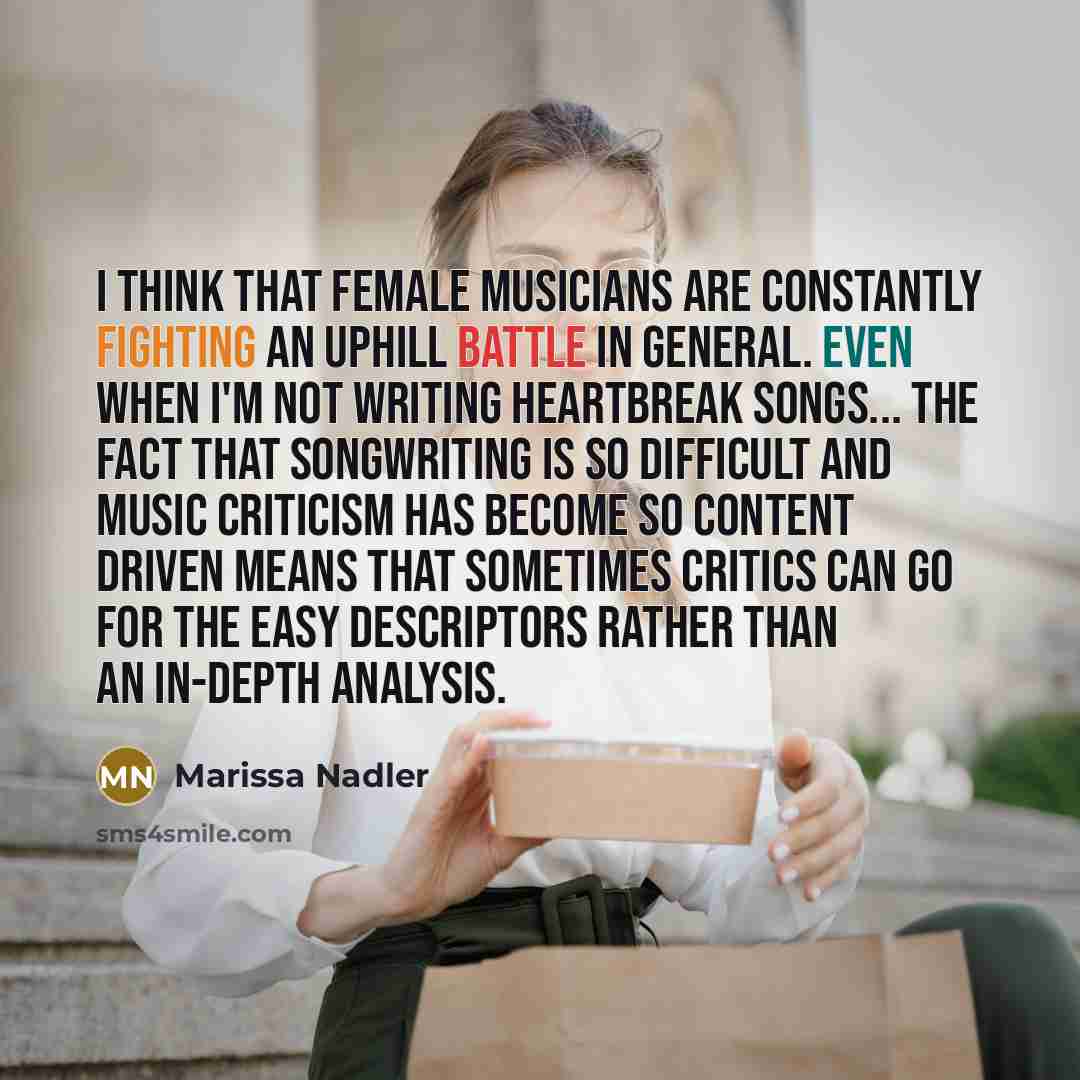 “I think that female musicians are constantly fighting an uphill…” quote by Marissa Nadler