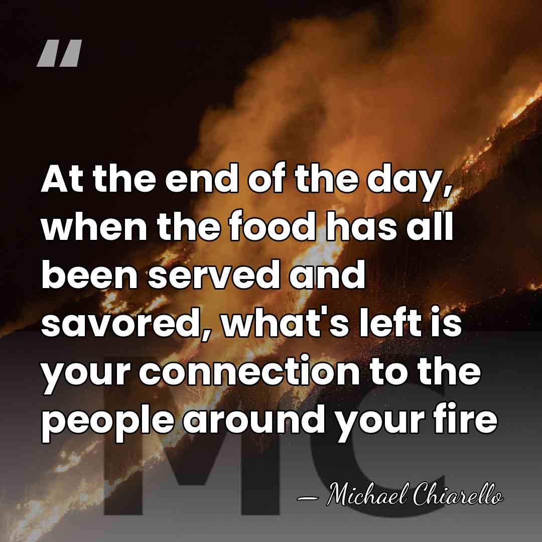 At the end of the day, when the food has all been&hellip; - Michael Chiarello
