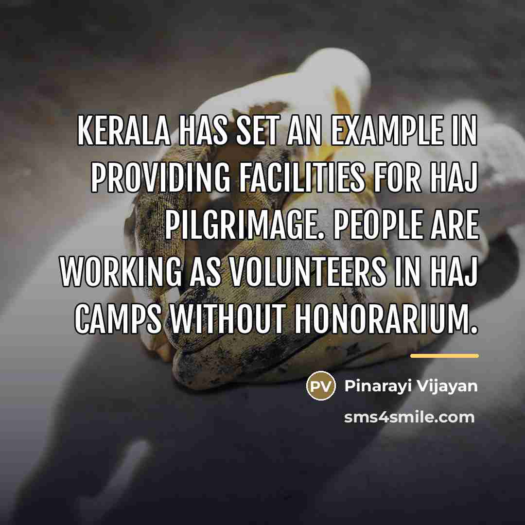 “Kerala has set an example in providing facilities for Haj…” quote by Pinarayi Vijayan