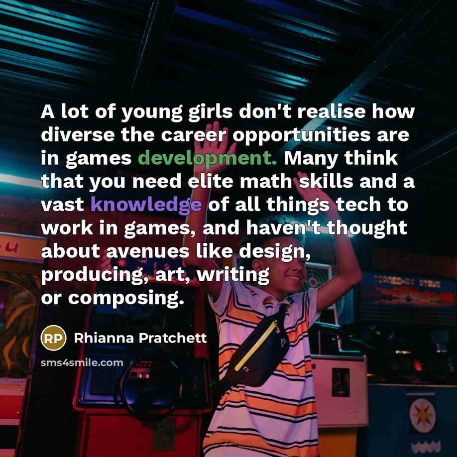 “A lot of young girls don't realise how diverse the…” quote by Rhianna Pratchett