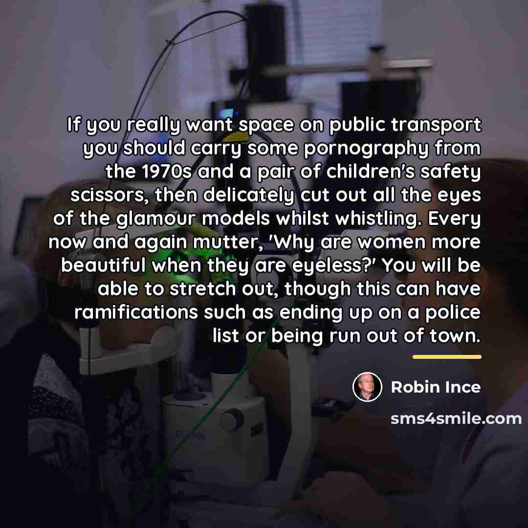 “If you really want space on public transport you should…” quote by Robin Ince