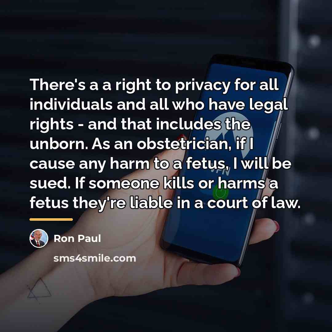 “There's a a right to privacy for all individuals and…” quote by Ron Paul
