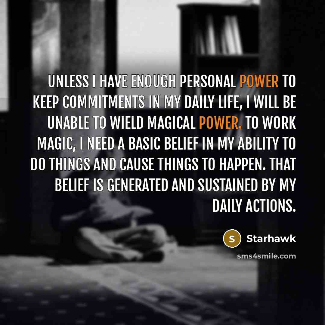 “Unless I have enough personal power to keep commitments in…” quote by Starhawk