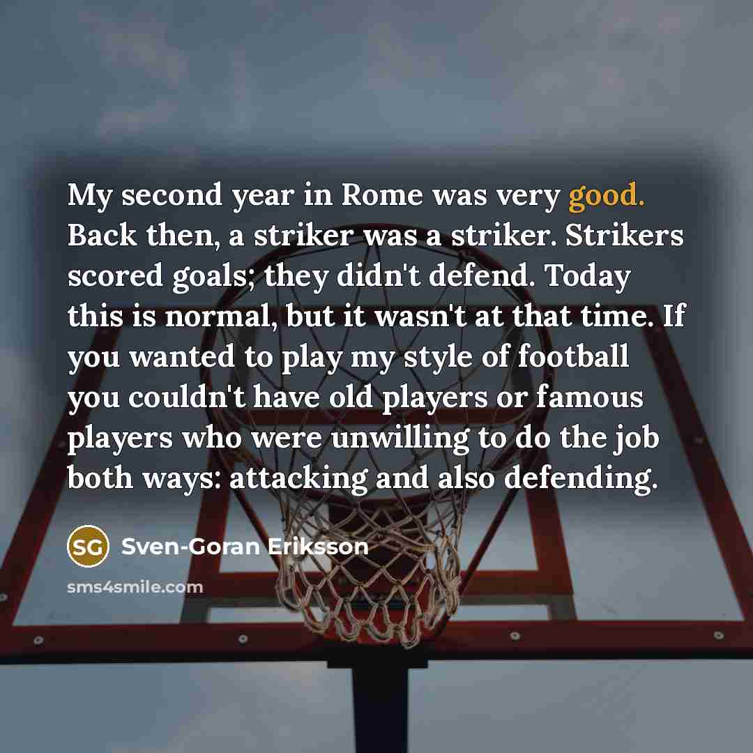 “My second year in Rome was very good. Back then,…” quote by Sven-Goran Eriksson
