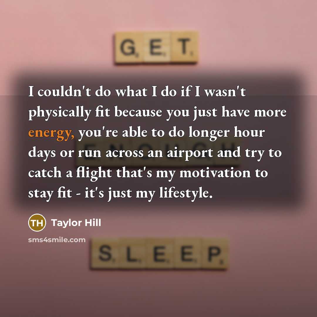 “I couldn't do what I do if I wasn't physically…” quote by Taylor Hill