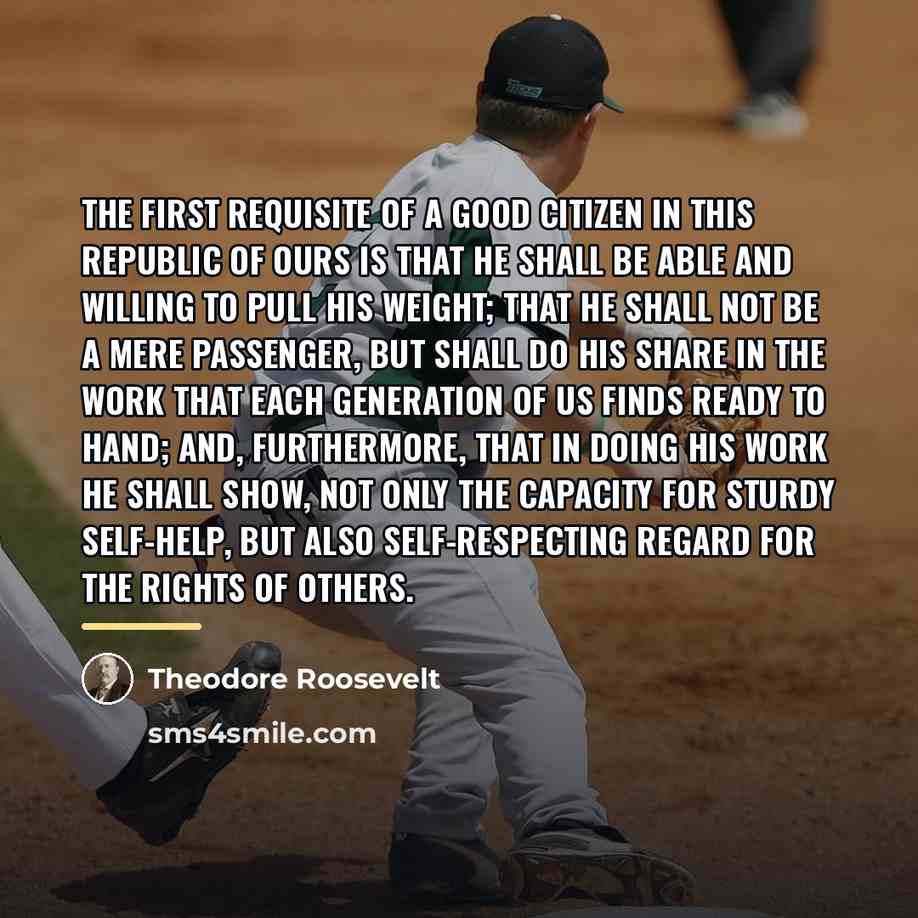 “The first requisite of a good citizen in this Republic…” quote by Theodore Roosevelt