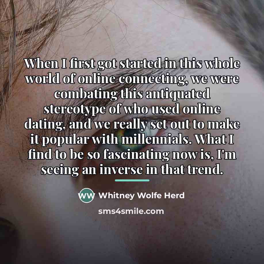 “When I first got started in this whole world of…” quote by Whitney Wolfe Herd