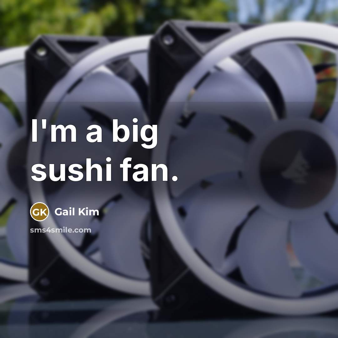 “I'm a big sushi fan.…” quote by Gail Kim