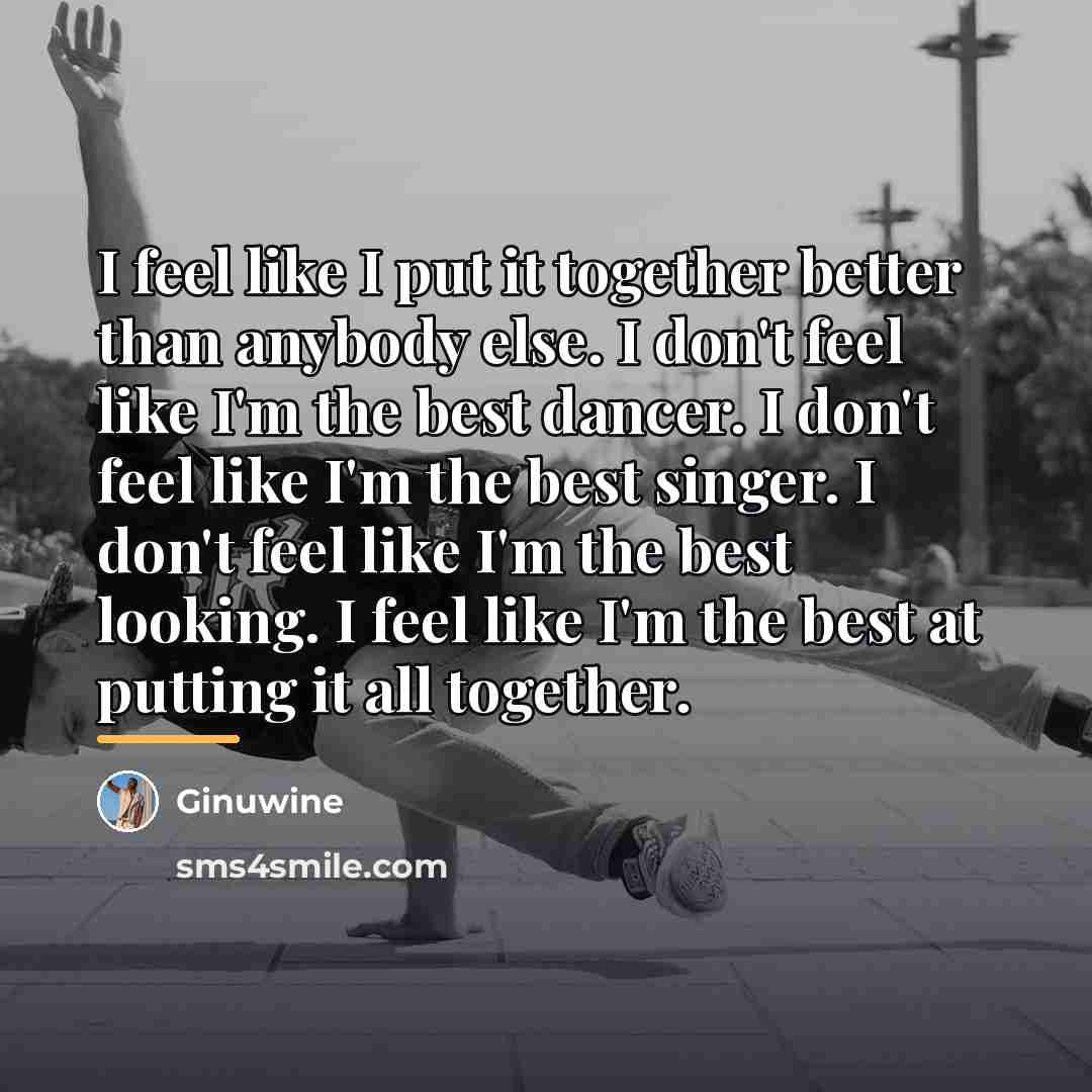 “I feel like I put it together better than anybody…” quote by Ginuwine