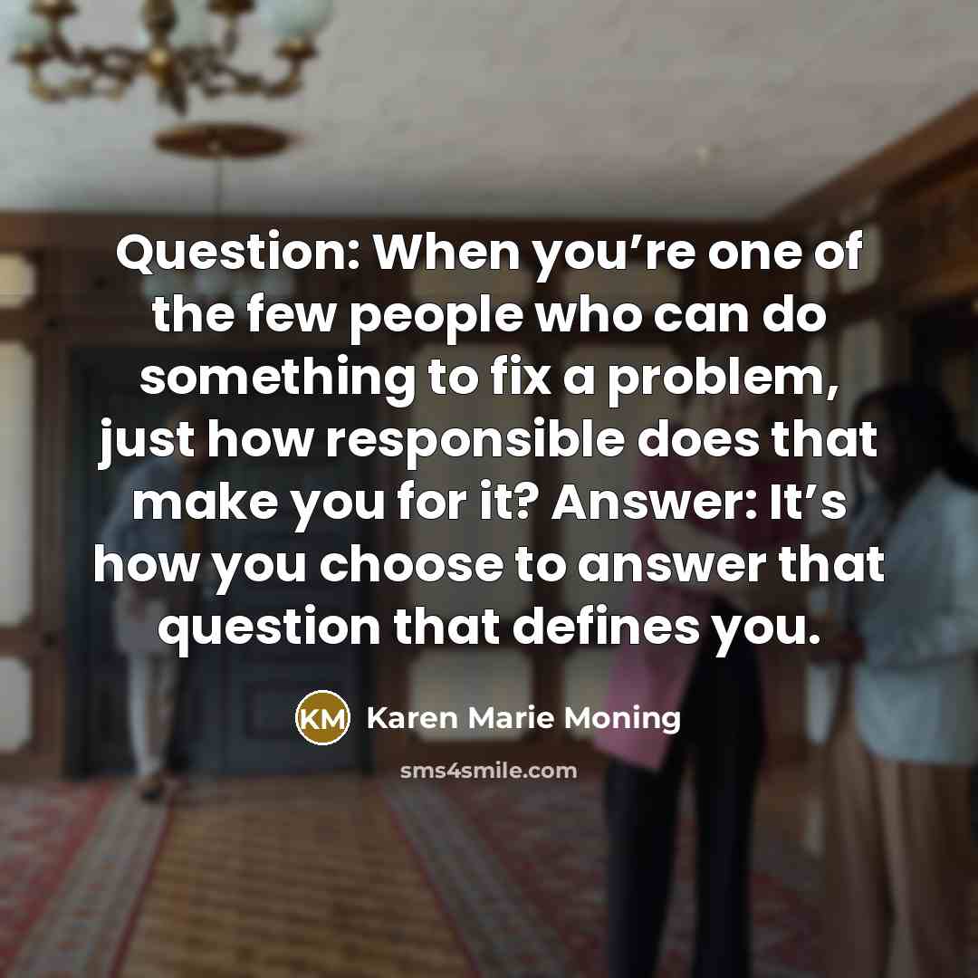 “Question: When you’re one of the few people who can…” quote by Karen Marie Moning