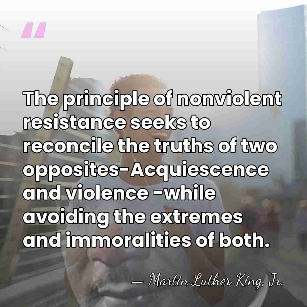 The principle of nonviolent resistance seeks to reconcile the truths of two&hellip; - Martin Luther King, Jr.