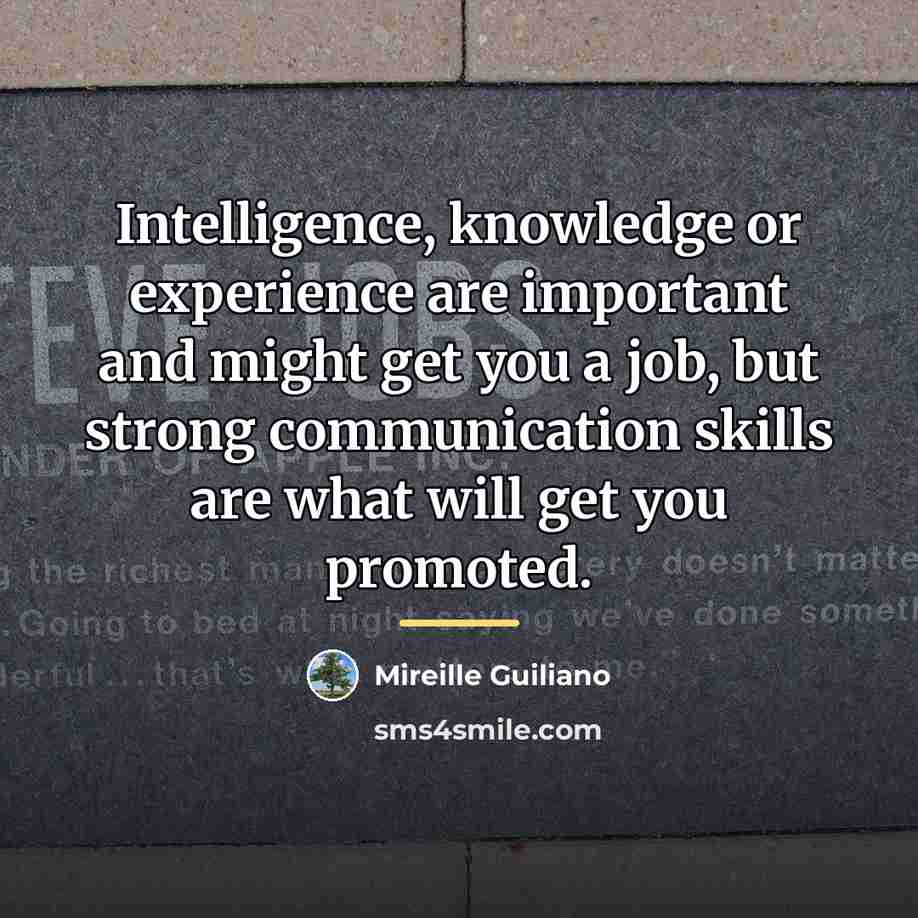 “Intelligence, knowledge or experience are important and might get you…” quote by Mireille Guiliano
