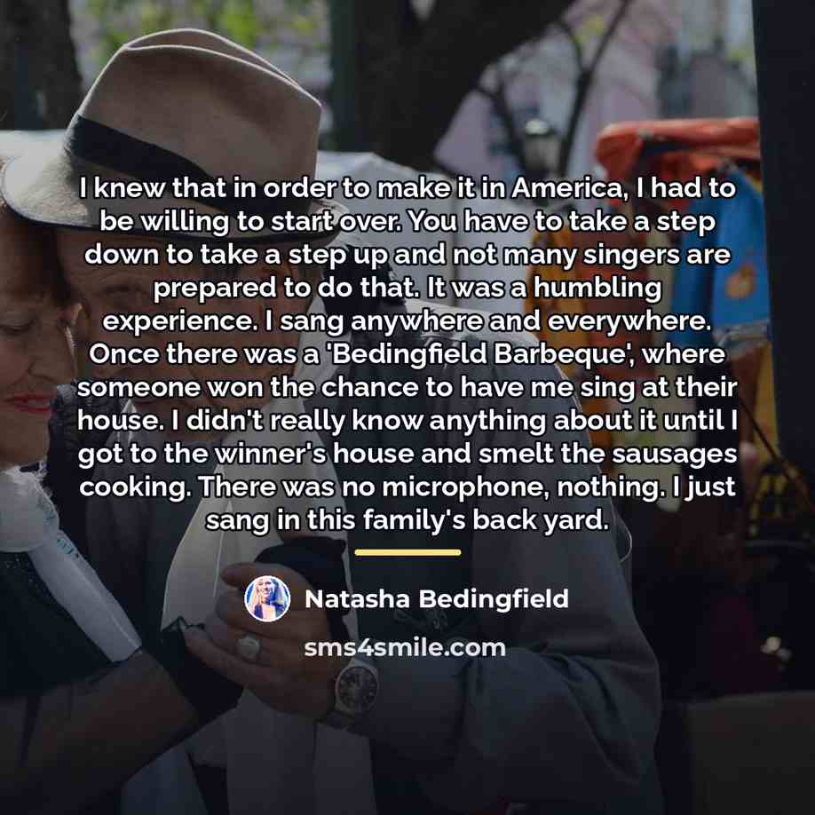 “I knew that in order to make it in America,…” quote by Natasha Bedingfield