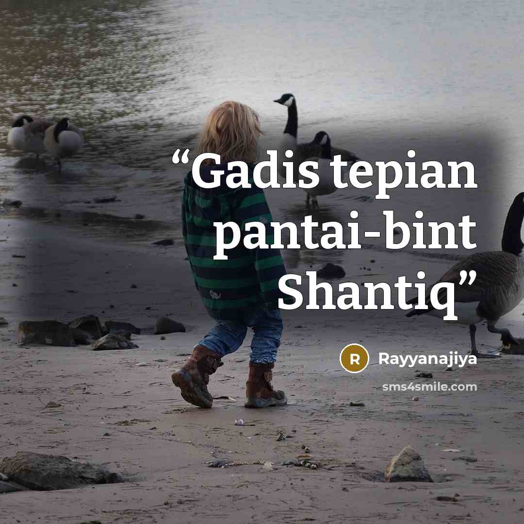 “Gadis tepian pantai-bint Shantiq” quote by Rayyanajiya