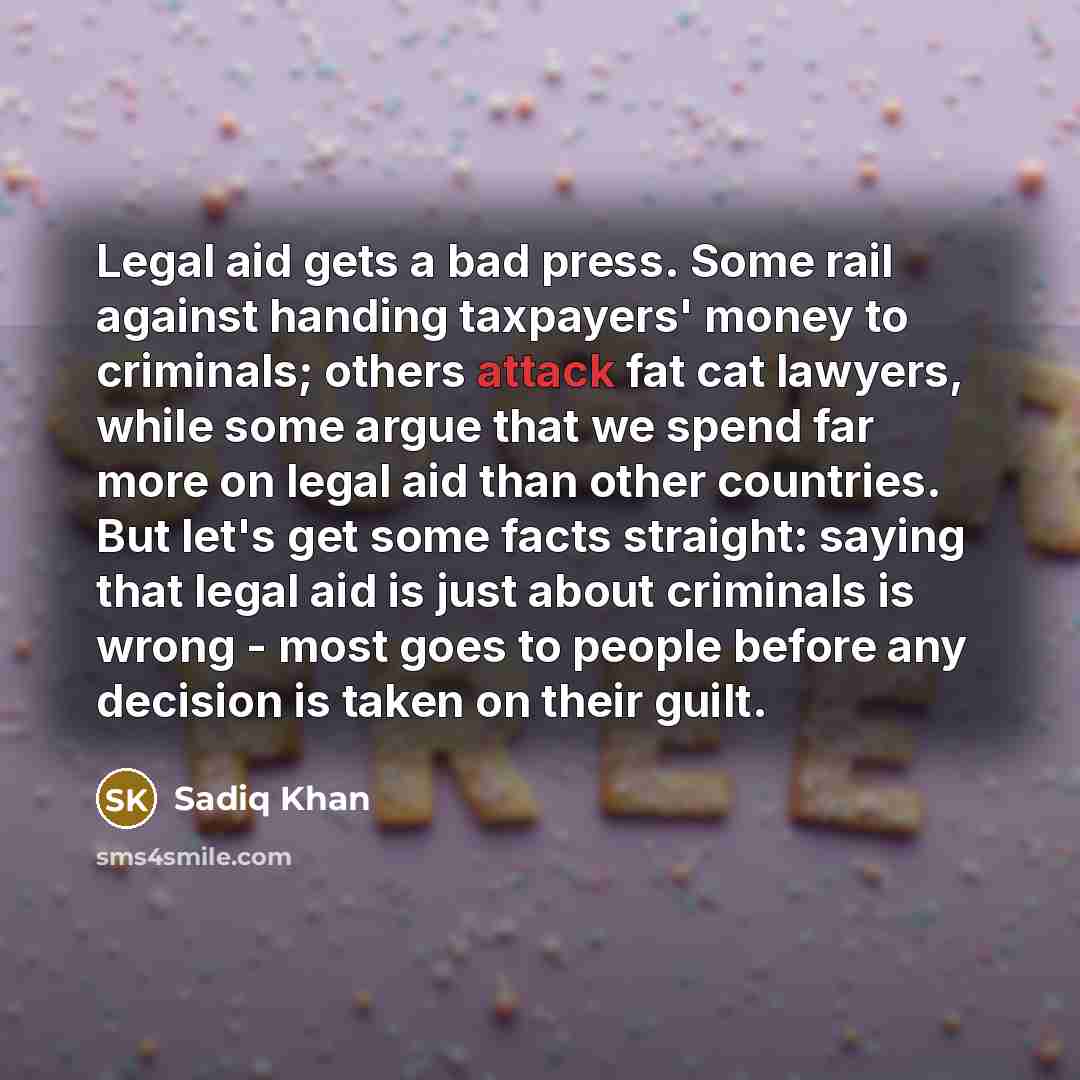 “Legal aid gets a bad press. Some rail against handing…” quote by Sadiq Khan