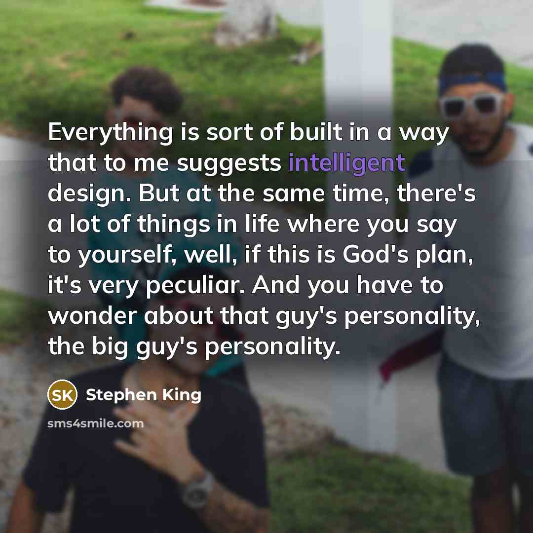 “Everything is sort of built in a way that to…” quote by Stephen King