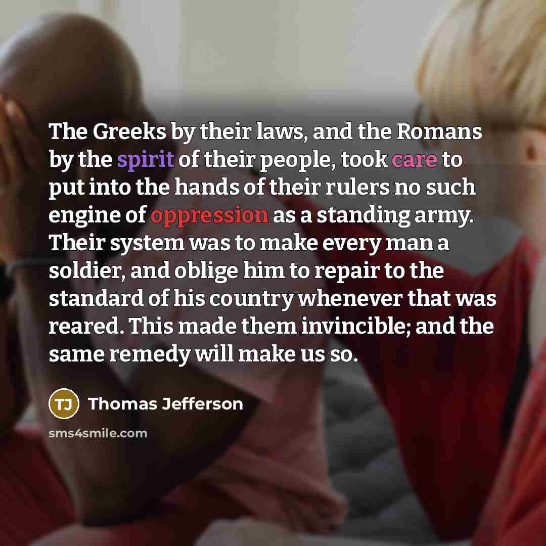 “The Greeks by their laws, and the Romans by the…” quote by Thomas Jefferson