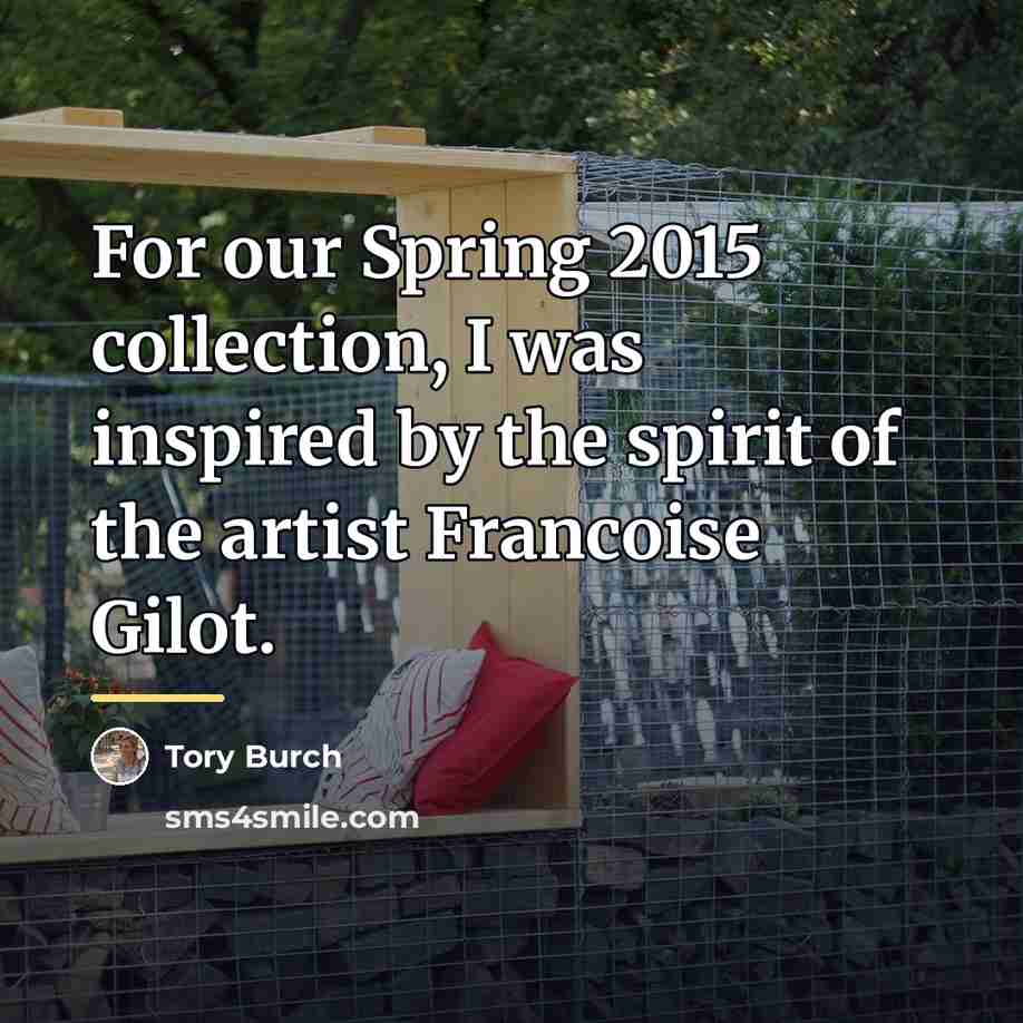 “For our Spring 2015 collection, I was inspired by the…” quote by Tory Burch
