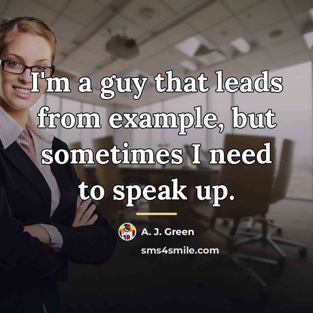“I'm a guy that leads from example, but sometimes I…” quote by A. J. Green