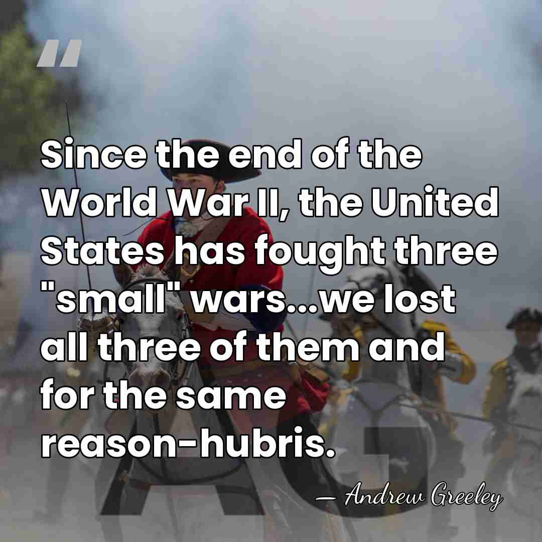 Since the end of the World War II, the United States has&hellip; - Andrew Greeley