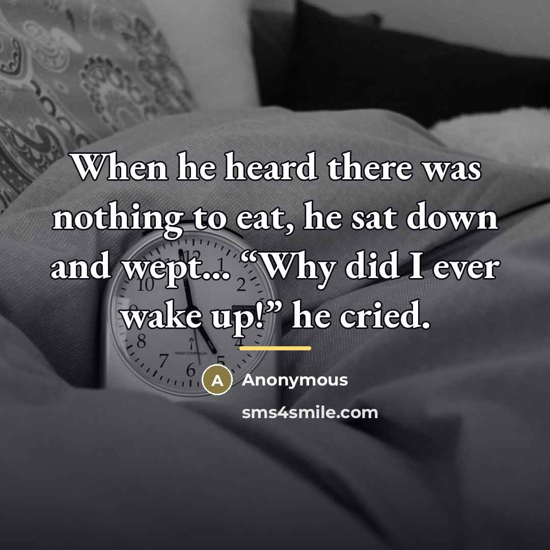 “When he heard there was nothing to eat, he sat…” quote by Anonymous