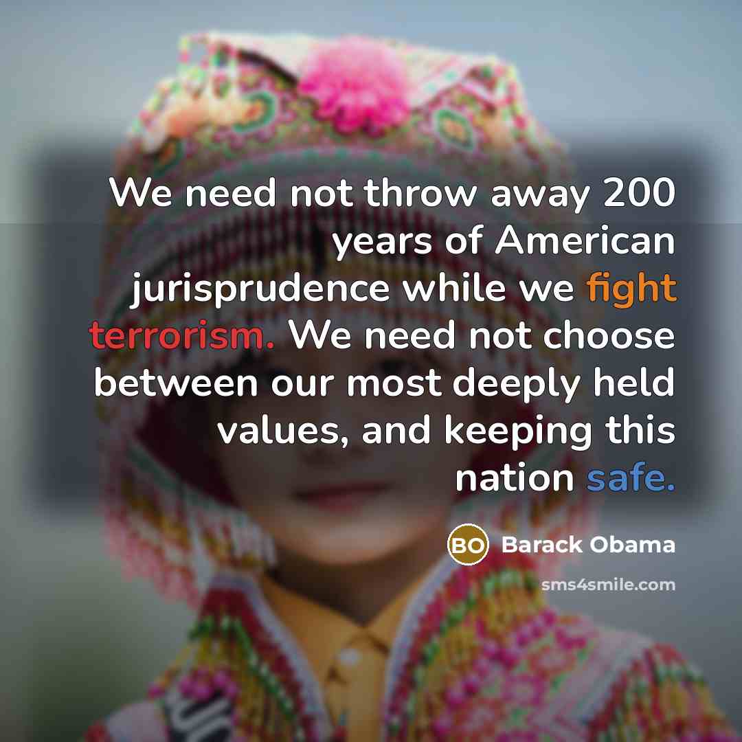 “We need not throw away 200 years of American jurisprudence…” quote by Barack Obama