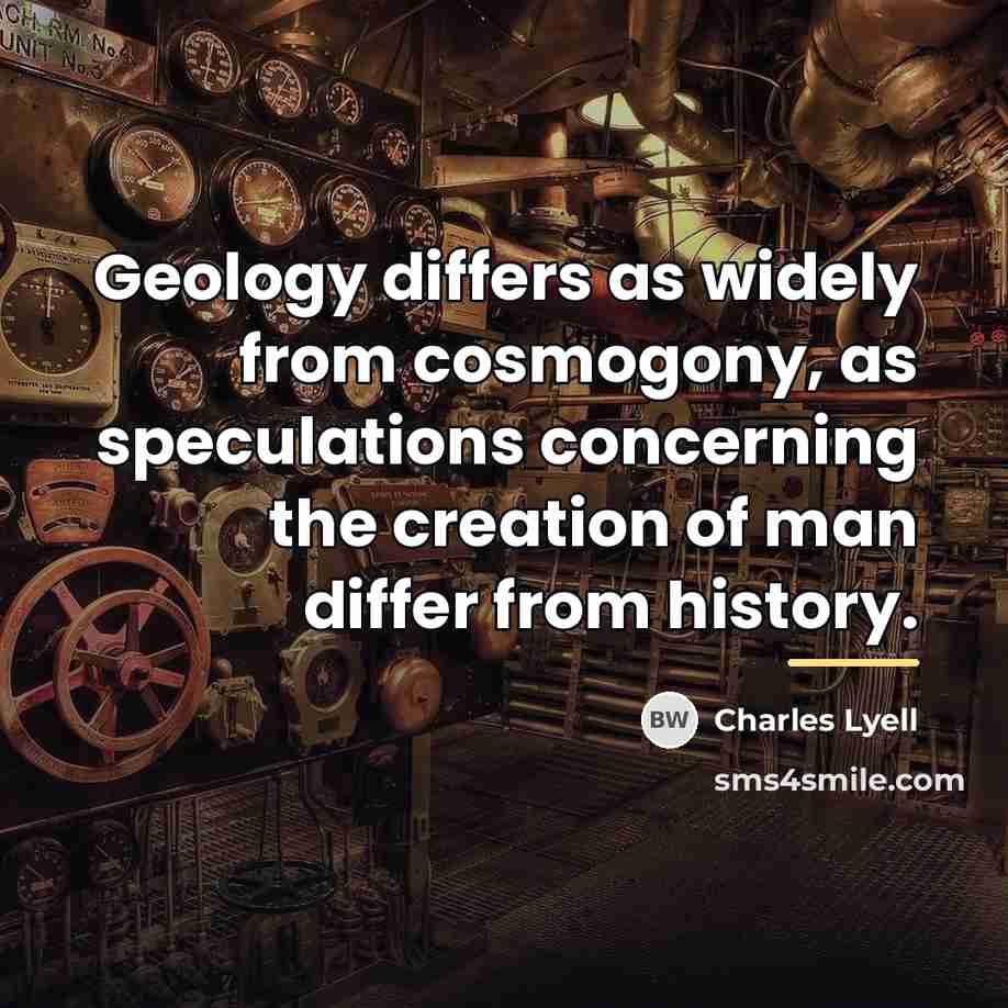 “Geology differs as widely from cosmogony, as speculations concerning the…” quote by Charles Lyell