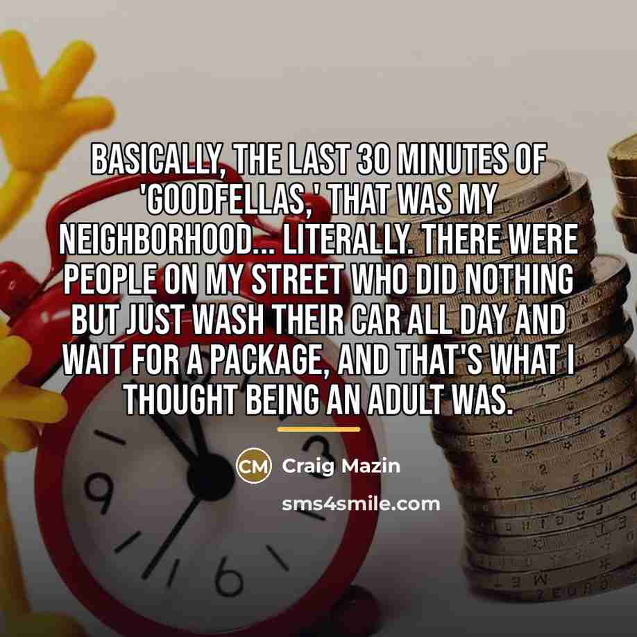 “Basically, the last 30 minutes of 'Goodfellas,' that was my…” quote by Craig Mazin