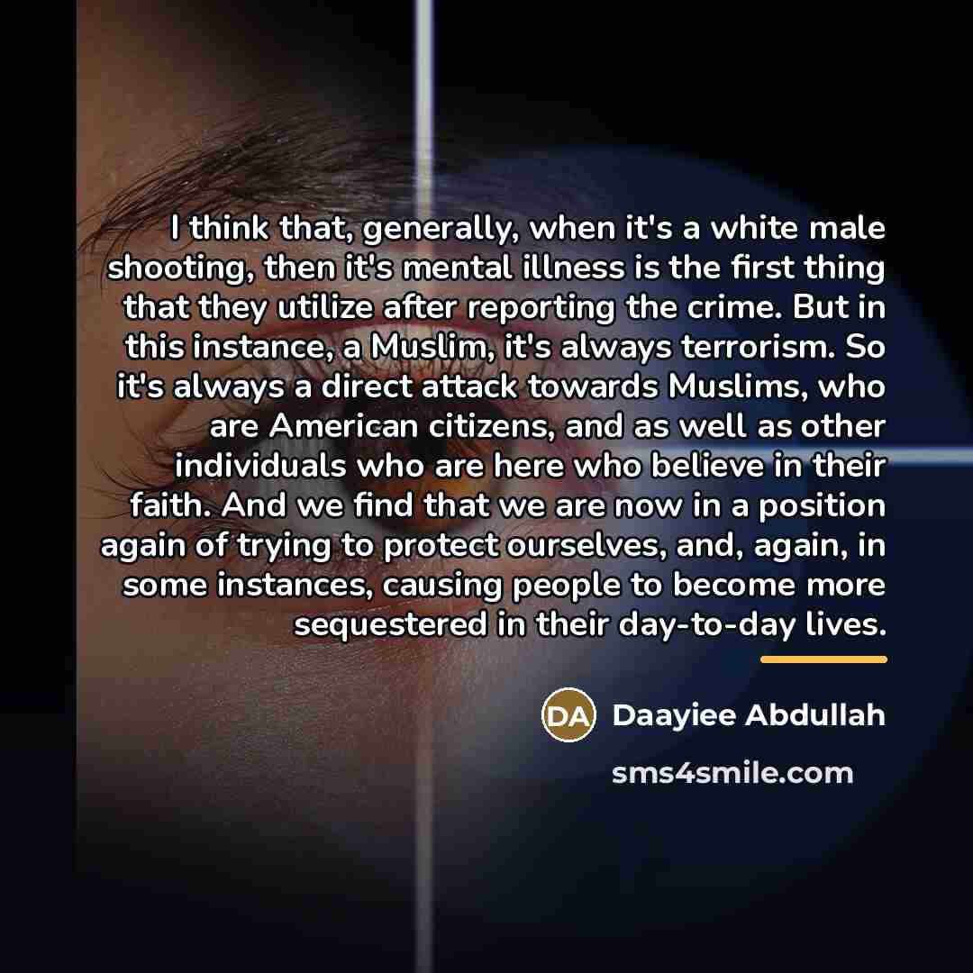 “I think that, generally, when it's a white male shooting,…” quote by Daayiee Abdullah