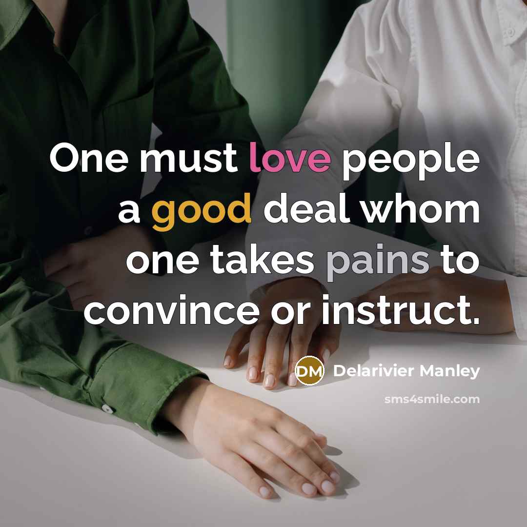 “One must love people a good deal whom one takes…” quote by Delarivier Manley
