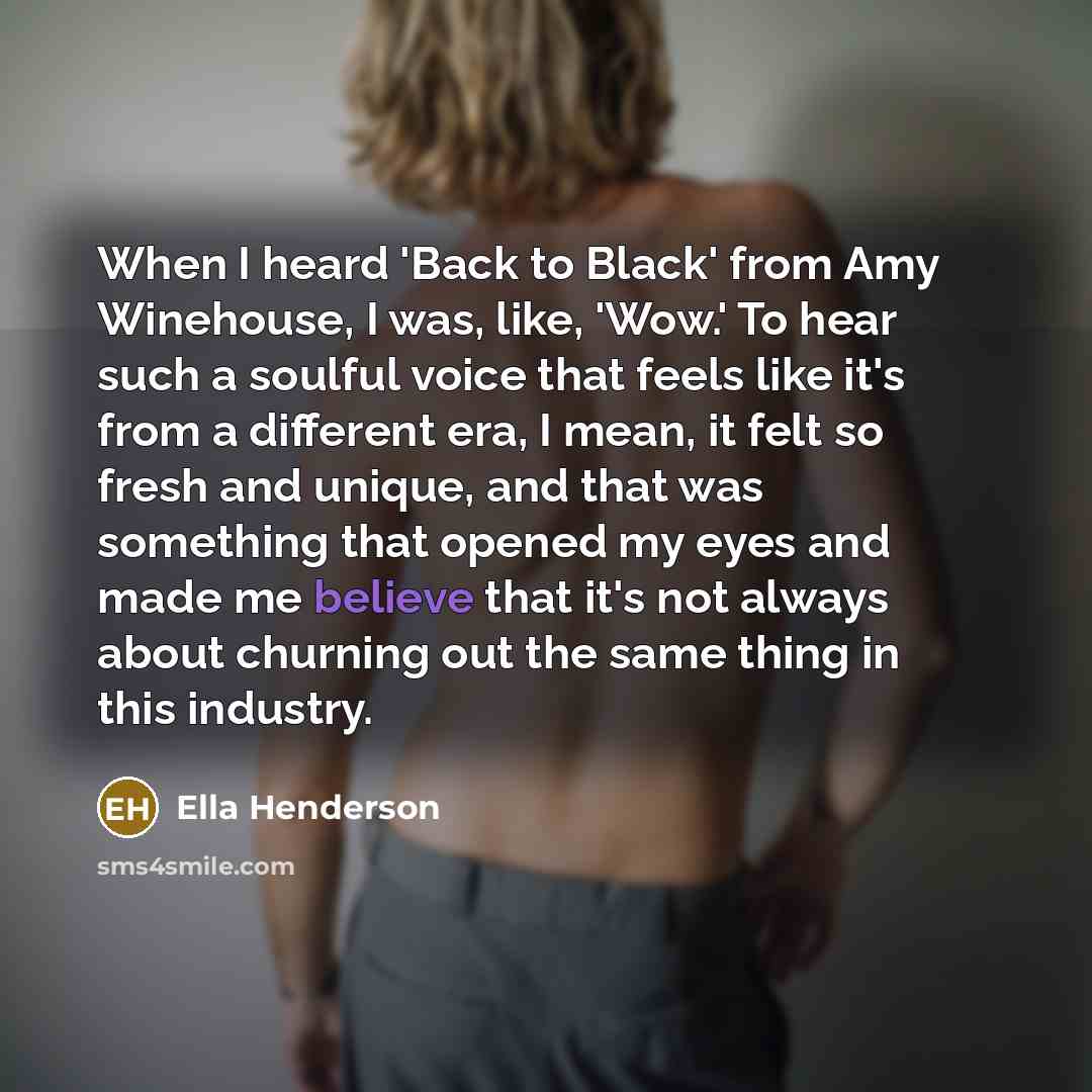 “When I heard 'Back to Black' from Amy Winehouse, I…” quote by Ella Henderson