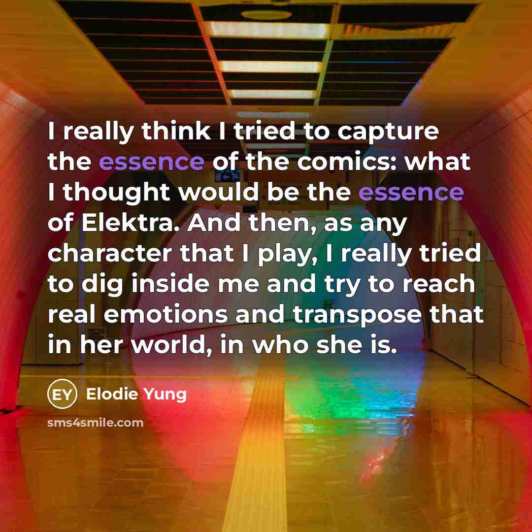 “I really think I tried to capture the essence of…” quote by Elodie Yung