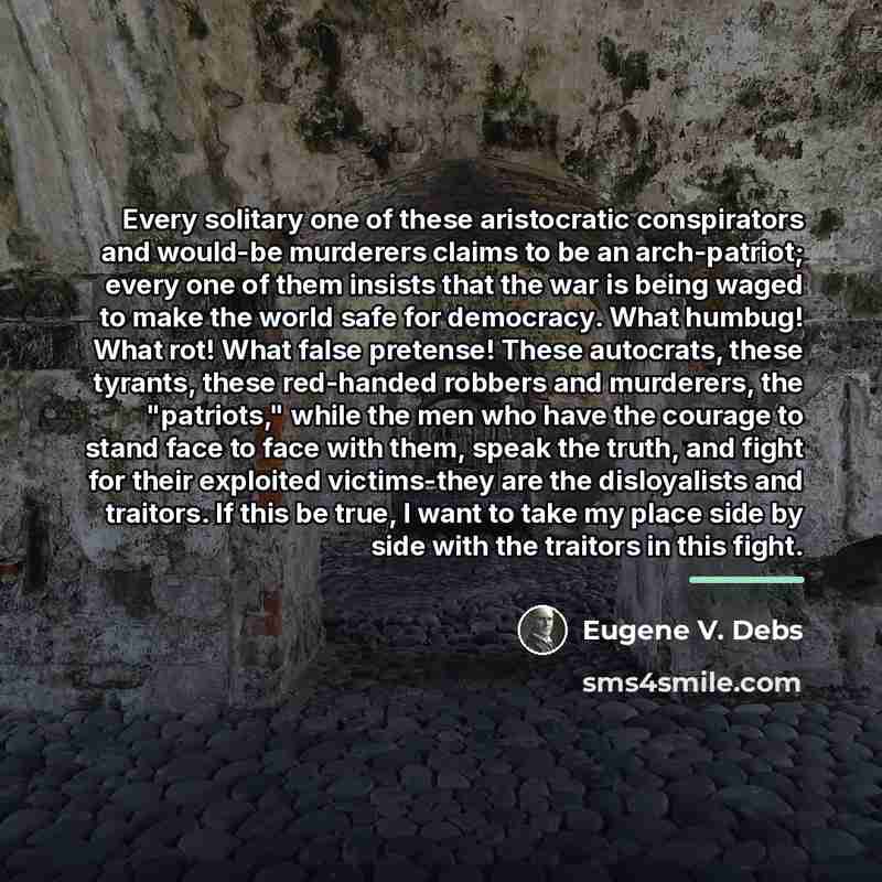 “Every solitary one of these aristocratic conspirators and would-be murderers…” quote by Eugene V. Debs