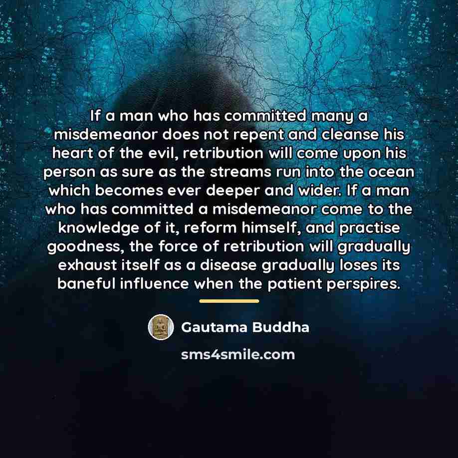 “If a man who has committed many a misdemeanor does…” quote by Gautama Buddha