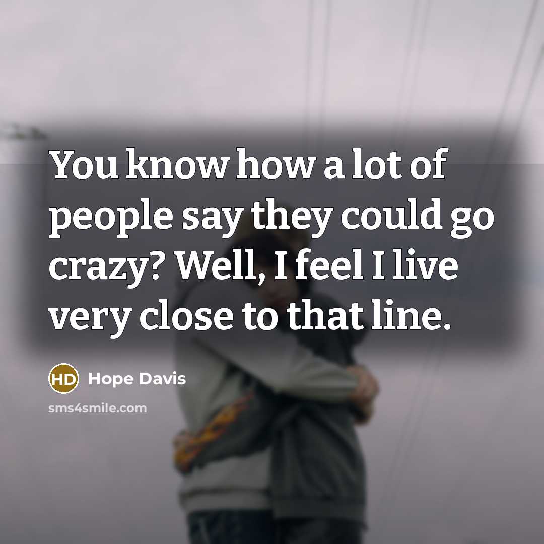 “You know how a lot of people say they could…” quote by Hope Davis