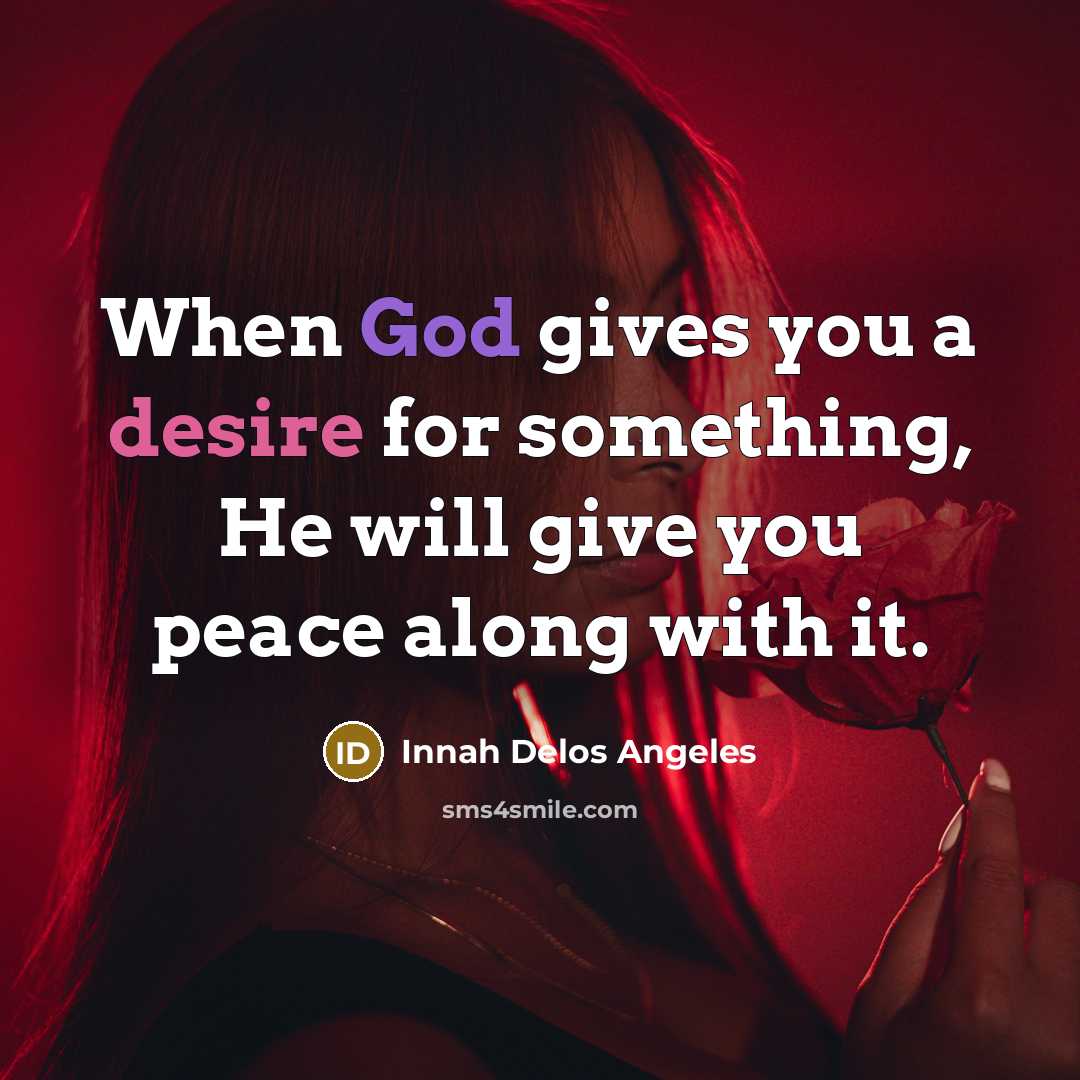 “When God gives you a desire for something, He will…” quote by Innah Delos Angeles