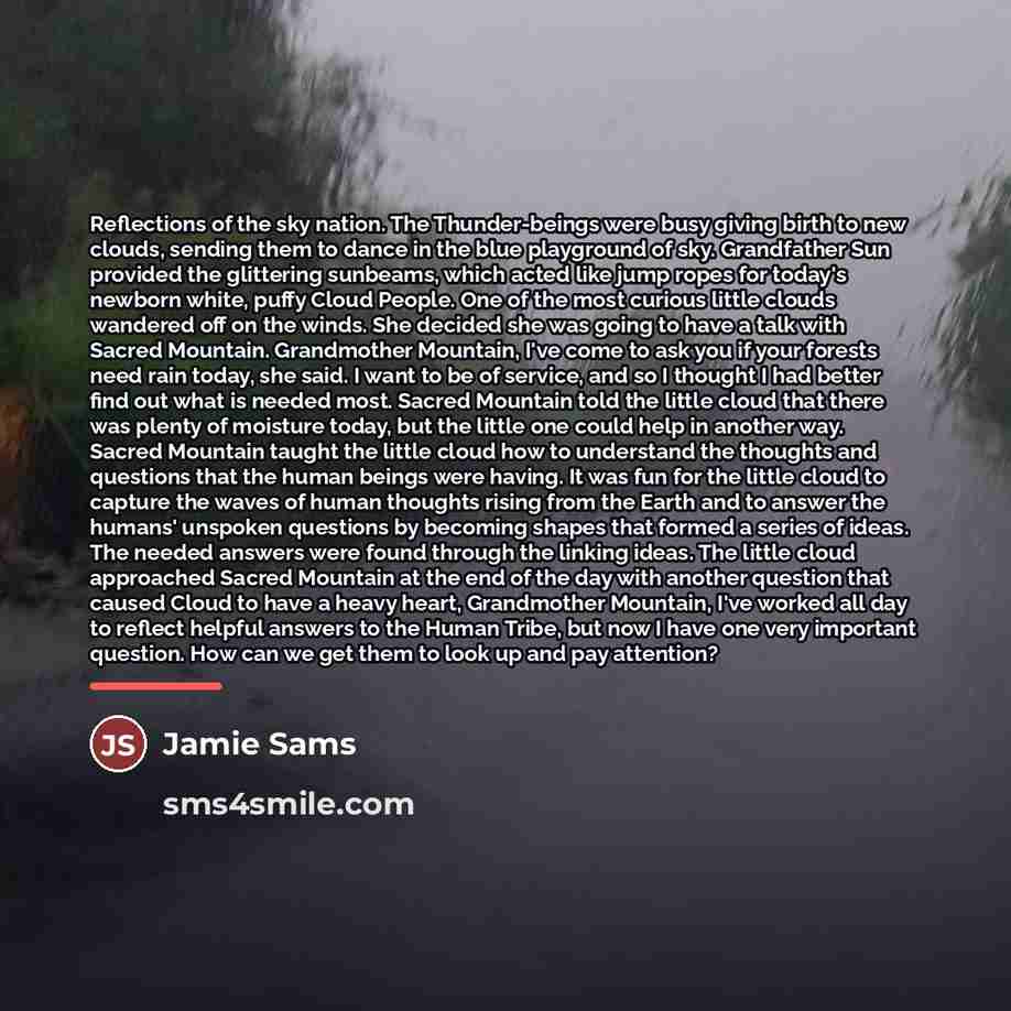 “Reflections of the sky nation. The Thunder-beings were busy giving…” quote by Jamie Sams