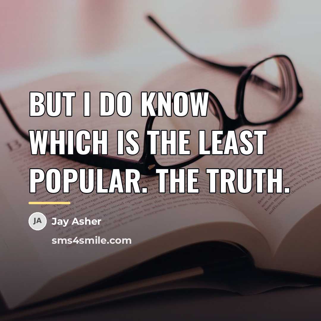 “But I do know which is the least popular. The…” quote by Jay Asher