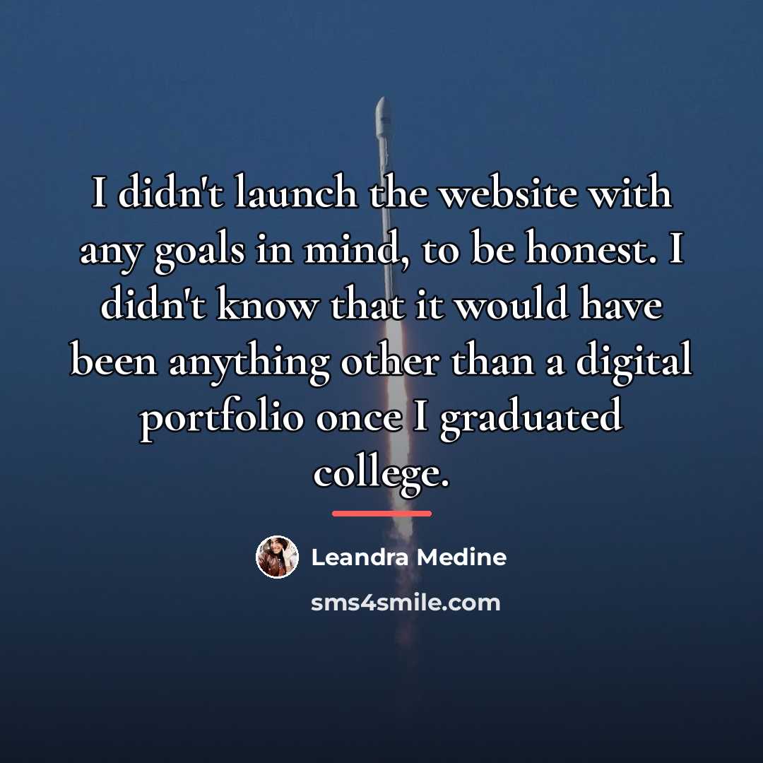 “I didn't launch the website with any goals in mind,…” quote by Leandra Medine