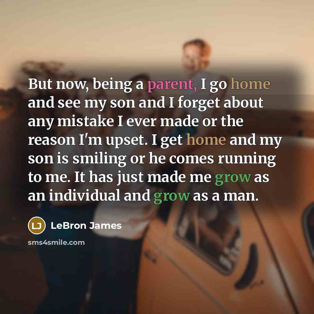“But now, being a parent, I go home and see…” quote by LeBron James